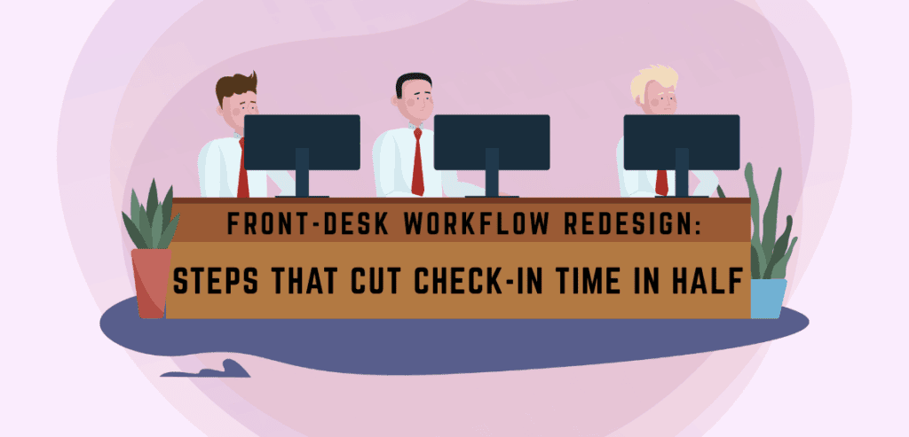 Front-Desk Workflow